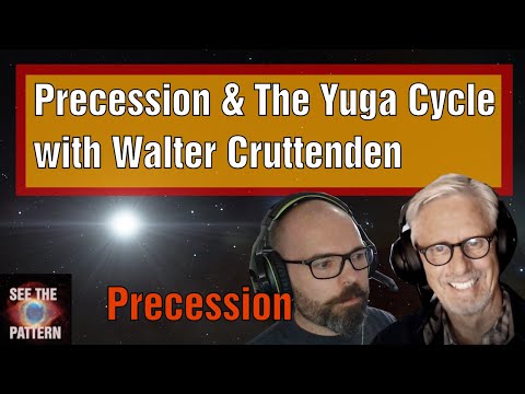 Precession and the Yuga Cycle with Walter Cruttenden