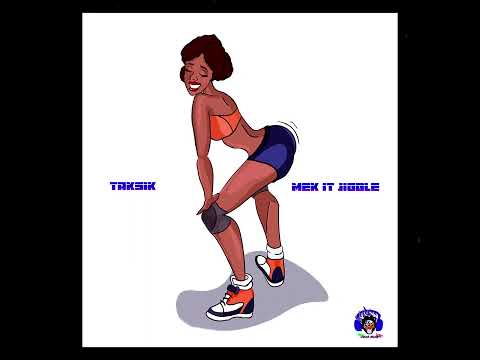 Taksik - Mek It Jiggle (official Music Audio) raw