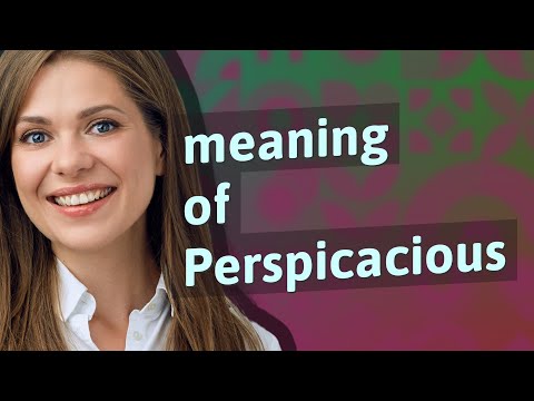 Perspicacious | meaning of Perspicacious