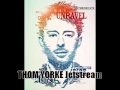 THOM YORKE Jetstream
