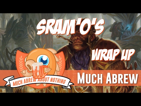 Much Abrew: Sram'O's (Wrap Up)