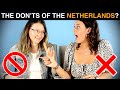 What are the DON'TS of visiting the NETHERLANDS?