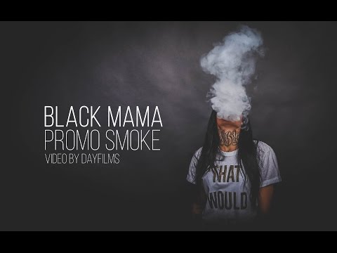 BLACK MAMA - promo smoke (Day Films)
