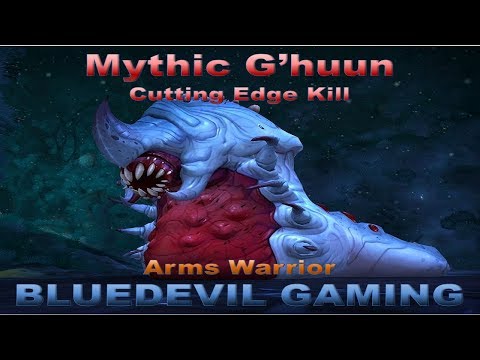 Mythic G'huun Arms Warrior PoV Cutting Edge Kill ACORNS