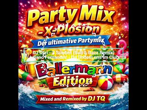 Party Mix X-Plosion – Der ultimative Partymix | Ballermann Edition 🍻🔥 | Mixed by DJ TQ