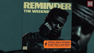 The Weeknd- Reminder (Remix) [feat. A$AP Rocky &amp; Young Thug] LYRICS