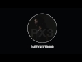 PARTYNEXTDOOR Problems Selfless Official Audio