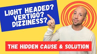 Lightheaded, Dizzy, or Spinning? The Hidden Cause & Solution! | Dr. Matthew Posa