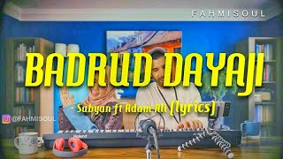 Download lagu BADRUD DAYAJI - SABYAN ft Adam Ali (FULL LIRIK ARAB LATIN TERJEMAH) mp3