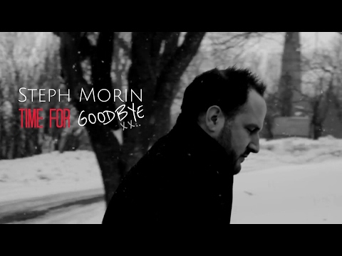 Steph Morin - Time For Goodbye (Official Video)