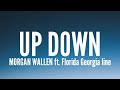 Morgan Wallen Up Down Lyrics Ft Florida Georgia Line