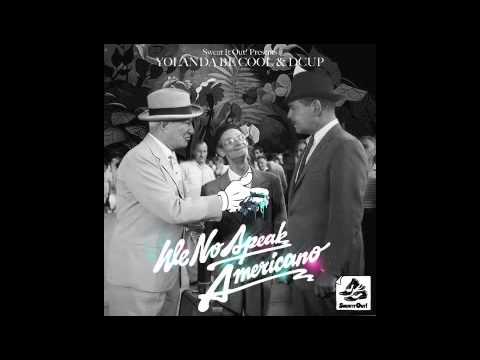 Yolanda Be Cool & DCUP - We No Speak Americano (1ino1eum Remix)