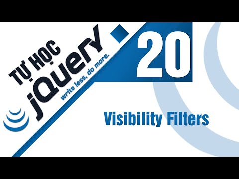 Lập trình jQuery Bài 20 Selectors Visibility Filters