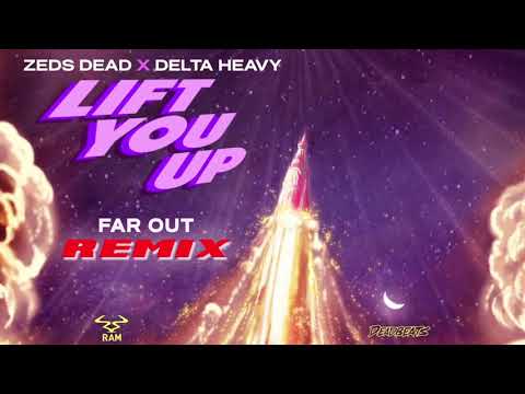 Zeds Dead x Delta Heavy - Lift You Up (Far Out Remix)