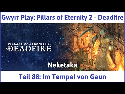 Pillars of Eternity 2 deutsch Deadfire Teil 88 - Im Tempel von Gaun Let's Play