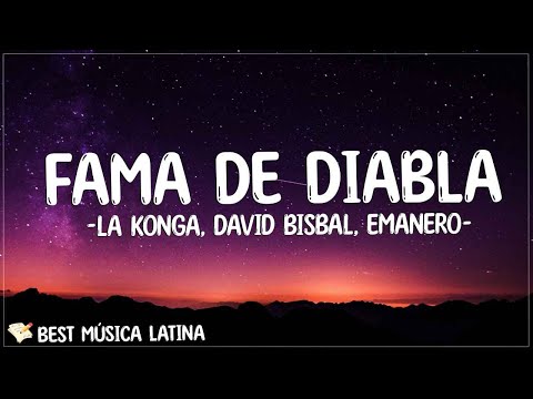 La Konga, David Bisbal, Emanero - FAMA DE DIABLA (Letra/Lyrics)