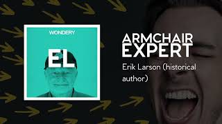 Erik Larson (historical author) | Armchair Expert with Dax Shepard