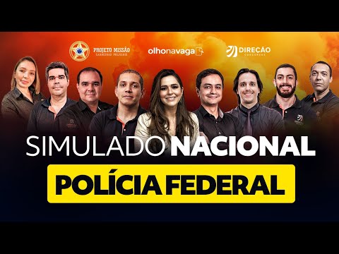 SIMULADO NACIONAL PF (PROJETO MISSÃO E OLHO NA VAGA): CORREÇÃO AO VIVO (Agente e Escrivão)