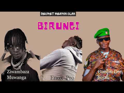 Compla Dee Sojah & Ziwambaza Muwanga feat. Enox Pro - BIRUNGI (Official Music Audio)