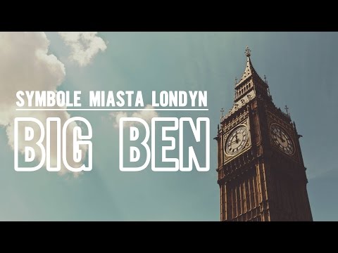 Kilka ciekawostek których nie wiedziałeś o Big Benie