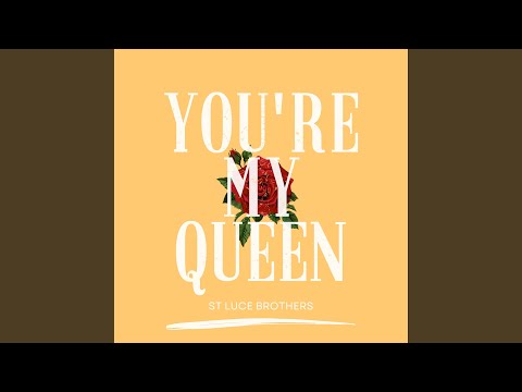 You're My Queen