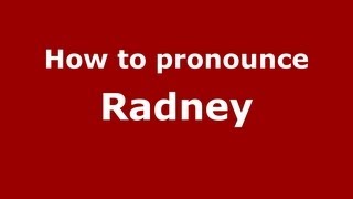 How to pronounce Radney