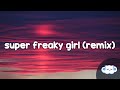 Nicki Minaj - Super Freaky Girl (Roman Remix) (Clean - Lyrics)