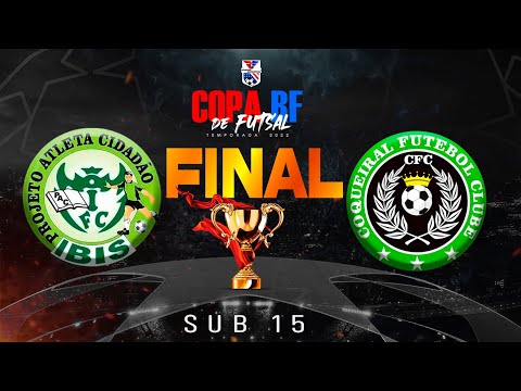 🏆COPA RF DE FUTSAL 2022 ⚽Ibis Mucunã 🆚 Coqueiral FC - (FINAL SUB-15)