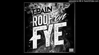 T Pain   Roof On Fye
