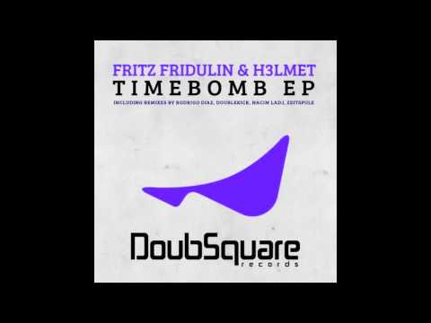 Fritz Fridulin & H3lmet - Timebomb ( Original Mix )