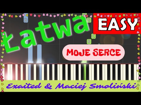 🎹 Moje Serce (Exaited & Maciej Smoliński) - Piano Tutorial (łatwa wersja) 🎵 NUTY W OPISIE 🎼