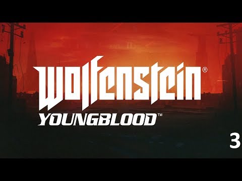 Wolfenstein: Youngblood Walkthrough [Part 3/ No Commentary]