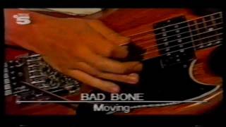 Bad Bone - Moving