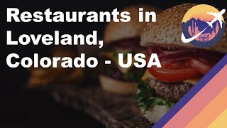 Restaurants in Loveland, Colorado - USA