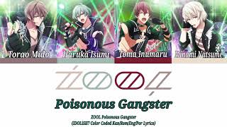 [ŹOOĻ] Poisonous Gangster (Kan/Rom/Eng/Por Lyrics)