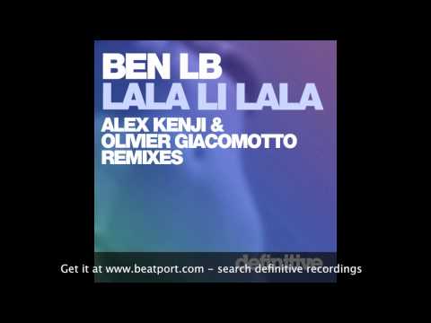 "Lala Li Lala (Alex Kenji Remix)" - Ben LB - Definitive Recordings