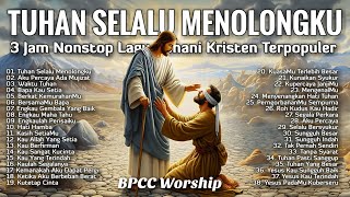 Download lagu 3 Jam Nonstop Lagu Rohani Kristen Terpopuler - Kumpulan Pujian Terbaru mp3 Download lagu 3 Jam Nonstop Lagu Rohani Kristen Terpopuler - Kumpulan Pujian Terbaru mp3
