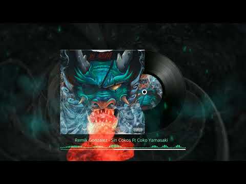 14. Remik Gonzalez, Coko Yamasaki - Sin Cokos (Kebeats)