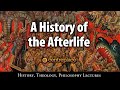 A History of the Afterlife