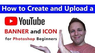 Create and Upload YouTube Banner and Icon with Photoshop