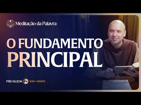 FREI GIlSON-MEDITAÇÃO DA PALAVRA