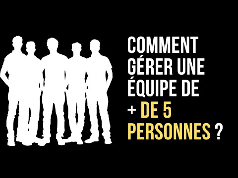 Comment manager une équipe de plus de 5 personnes ? - 454