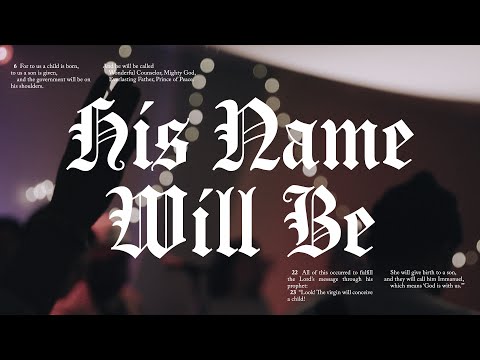 His Name Will Be (Official Video) - River Valley Worship