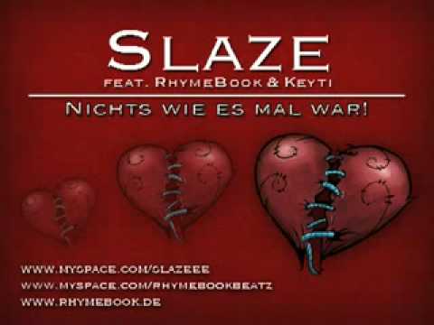 Nichts wie es mal war! Slaze feat RhymeBook & Keyti