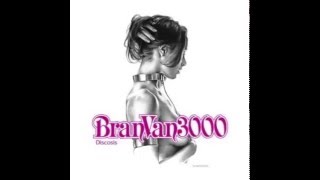 Bran Van 3000   Jean Leloup&#39;s Dirty Talk feat  Jean Leloup