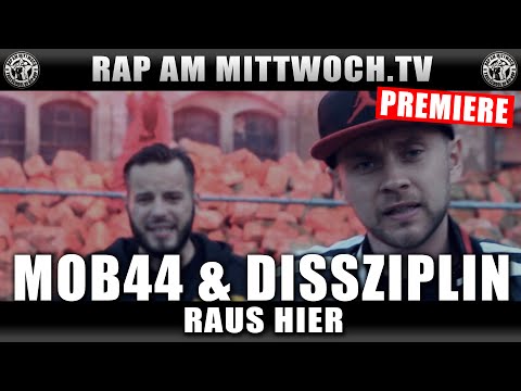 MOB44 & DISSZIPLIN - RAUS HIER (RAP AM MITTWOCH.TV PREMIERE)