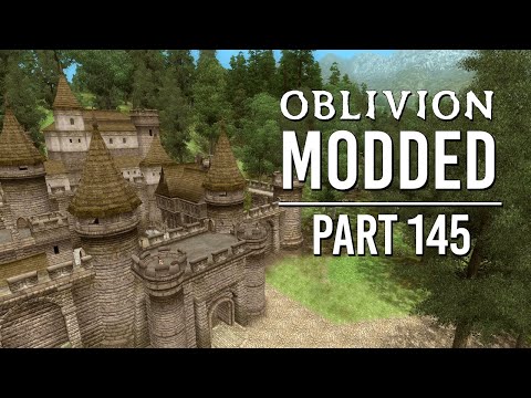 Oblivion Modded - Part 145 | Castle of the Nine