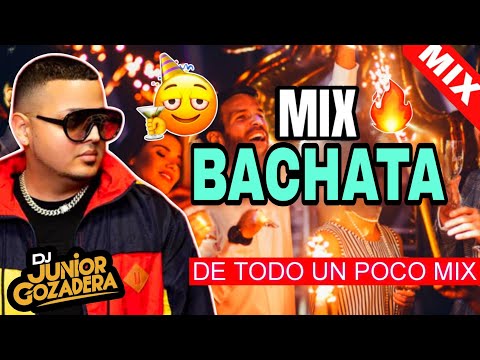 🚀BACHATA MIX🥵 SOLO ÉXITOS BY DJ JUNIOR GOZADERA (BACHATA MIX)