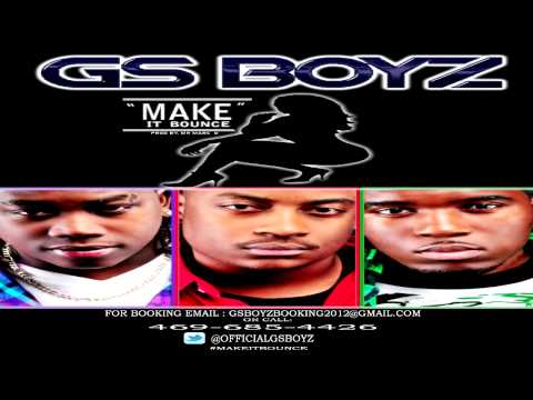 GS Boyz - Make It Bounce