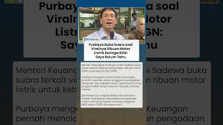 Purbaya Tak Tahu Pengadaan Ribuan Motor Listrik, Kepala BGN Sebut Sudah Masuk Anggaran Program MBG
